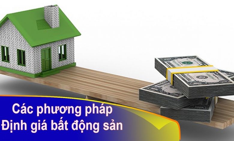 Các phương định giá nhà đất